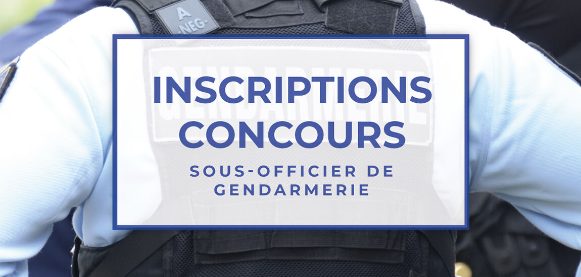 Inscriptions au Concours de Sous-Officier de Gendarmerie 2022 Inscriptions au Concours de Sous-Officier de Gendarmerie 2022