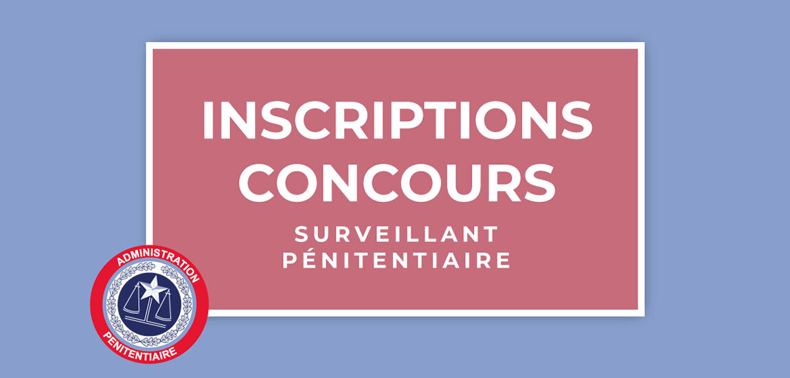 Concours Surveillant Pénitentiaire 2022 : inscrivez-vous ! Concours Surveillant Pénitentiaire 2022 : inscrivez-vous !