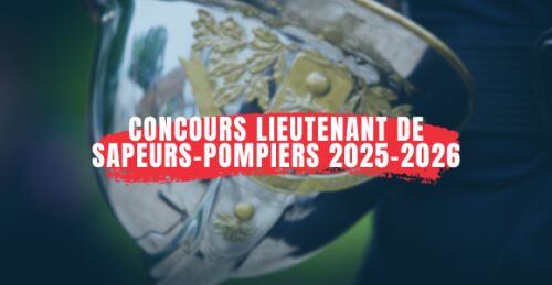 Concours Lieutenant de Sapeurs-Pompiers 2025-2026