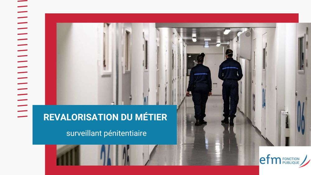 revalorisation du métier surveillant pénitentiaire